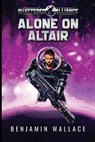 Alone on Altair - WALLACE,  Benjamin - 9798768142513