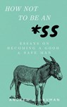 How Not to Be an *SS - BAUMAN,  Andrew J - 9798769113468