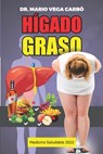 Higado graso - Dr Mario Vega Carbo - 9798770905502