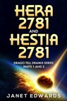 Hera 2781 and Hestia 2781: Drago Tell Dramis Series Parts 1 and 2 - Janet Edwards - 9798778198098