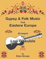 Gypsy and Folk Tunes from Eastern Europe - Dave Brown - 9798781256464