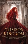 Crimson Kingdom - Elle Madison ; Robin D Mahle - 9798785478435