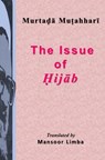 The Issue of Hijab - Murtada Mutahhari - 9798791283603