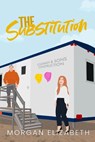 The Substitution - Morgan Elizabeth - 9798796454398