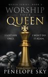 Worship Your Queen - Sky Penelope Sky - 9798806555626