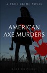 American Axe Murders - UNIVERSE,  Rose - 9798814484475