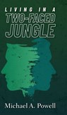 Living In A Two-Faced Jungle - POWELL,  Michael - 9798822918191