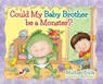 Could My Baby Brother be a Monster? - Michael Kulik - 9798822932272