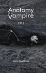 Anatomy of a Vampire - John Matthias - 9798822966574
