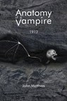 Anatomy of a Vampire - John Matthias - 9798822966581