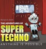 The Adventures of Super Techno - Richard A. Smith - 9798822967458