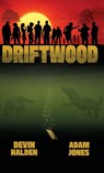 Driftwood - Devin Halden ; Adam Jones - 9798822968271