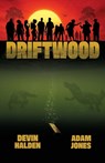 Driftwood - Devin Halden ; Adam Jones - 9798822968288