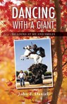 Dancing With A Giant - John F. Daniel - 9798822970649