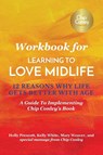 Workbook for Learning To Love Midlife - Holly Prescott ; Kelly White ; Mary Weaver - 9798822975255