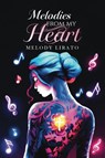 Melodies from my heart - Melody Lirato - 9798822977891