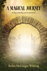A Magical Journey - Robin McGregor Wilding - 9798822979772