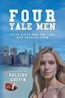 Four Yale Men - Raleigh Coffin - 9798822980747