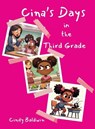 Cina's Days in the Third Grade - Cindy Baldwin - 9798822987890