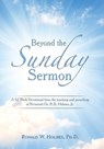 Holmes, R: Beyond the Sunday Sermon - Ronald W. Holmes - 9798823002219