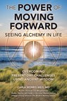 POWER OF MOVING FORWARD SEEING - Carla Morris Weis MD - 9798823009195