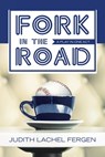Fork in the Road - Judith Lachel Fergen - 9798823040488