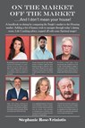 ON THE MARKET - OFF THE MARKET .....And I don't mean your house!: A handbook on dating by comparing the Single's market to the Housing market. Adding - Stephanie Rose-Vriniotis - 9798823044363