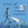 Harold's Midnight Adventure - Mark Kater - 9798823053822