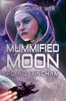Mummified Moon - Pc Nottingham - 9798823200622
