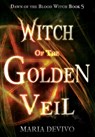 Witch of the Golden Veil - Maria Devivo - 9798823205429