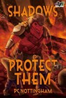 Shadows Protect Them - PC Nottingham - 9798823206594