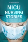 NICU Nursing Stories - Valerie Wright - 9798823308847