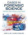 Cases in Forensic Science - Henry C. Lee ; Elaine M. Pagliaro - 9798823309073