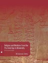 Religion and Medicine from the Pre-Axial Age to Modernity - A. K. Anderson - 9798823309509