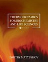 Thermodynamics for Biochemistry and Life Sciences - Dmitry Matyushov - 9798823345576