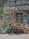 Anti-Oppressive Social Work Practice - Karen Morgaine ; Moshoula Capous-Desyllas - 9798823370127