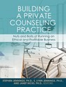 Building a Private Counseling Practice - Stephen Jennings ; S. Lynn Jennings ; Janet Hicks - 9798823378024