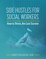 Side Hustles for Social Workers - Randy Nathan - 9798823384216