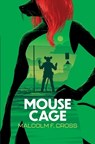 Mouse Cage - Malcolm F Cross - 9798827231592