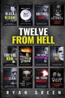 Twelve From Hell - Ryan Green - 9798830362146
