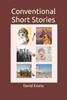 Conventional Short Stories - EVANS,  David G - 9798830472531