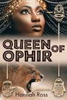 Queen of Ophir - ROSS,  Hannah - 9798831462937