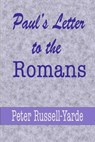 Paul's Letter to the Romans - RUSSELL-YARDE,  Peter - 9798831899337