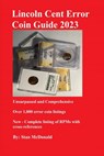 Lincoln Cent Error Coin Guide 2023 - MCDONALD,  Stan C - 9798832682440