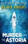 Murder on the Astoria - K S Gray ; Elle Gray - 9798835687800