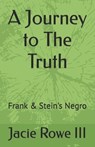 A Journey to The Truth - ROWE,  Jacie Colie, III - 9798836484002