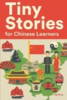 Tiny Stories for Chinese Learners - Jing Wang - 9798837682995