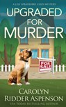 Upgraded for Murder - Carolyn Ridder Aspenson - 9798837987038