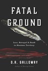 Fatal Ground - GALLOWAY,  D a - 9798842780266