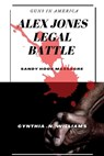 Alex Jones legal battle - WILLIAMS,  Cynthia N - 9798846040885